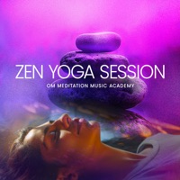 Zen Yoga Session - Om Meditation Music Academy