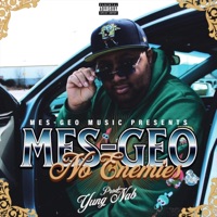 No Enemies (feat. Yung Nab) - Single - Mes-Geo