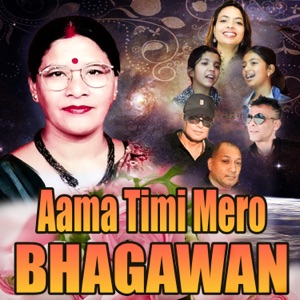Aama Timi Mero Bhagawan (feat. Dikchhya Upreti)