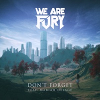 Don't Forget (feat. Mariah Delage) - Single - WE ARE FURY