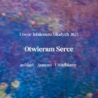 Otwieram serce - Single - anMari & Anatom