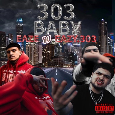 303 BABY (feat. Eaze) - Single