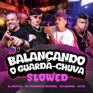 Balançando o Guarda Chuva (Slowed)