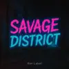 Savage District - Eight Years