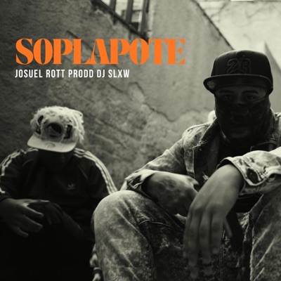 Soplapote (feat. Josuel Rott) - Single