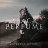 Kimberly Meyer - Black Perfume