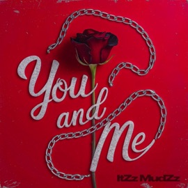 You And Me (Freestyle) ItZz MudZz