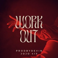 Work Out (feat. Jojo 415) - Single - ProdByDevin