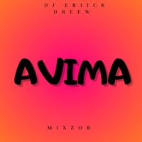 Avima (feat. Mixzor) - Single - DJ Eriick Dreew