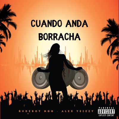 Cuando anda borracha (feat. Alex Yeizzy) - Single