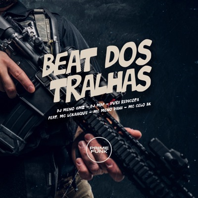 Beat dos Tralhas (feat. MC LCKaiique, MC Meno Dani & MC Celo BK) - Single