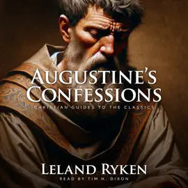 Augustine's Confessions: Christian Guides to the Classics