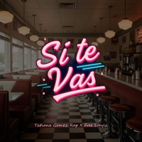 Si Te Vas - Single - Tatiana Gomez Rap & Free Stayla