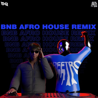 BNB (feat. Droope) [AFRO HOUSE REMIX] - Single