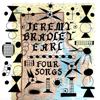 Four Songs - EP - Jeremy Bradley Earl