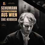 Schumann: Faschingsschwank aus Wien, Op. 26 by Éric Heidsieck (2026 Remastered, Paris 2008) - EP