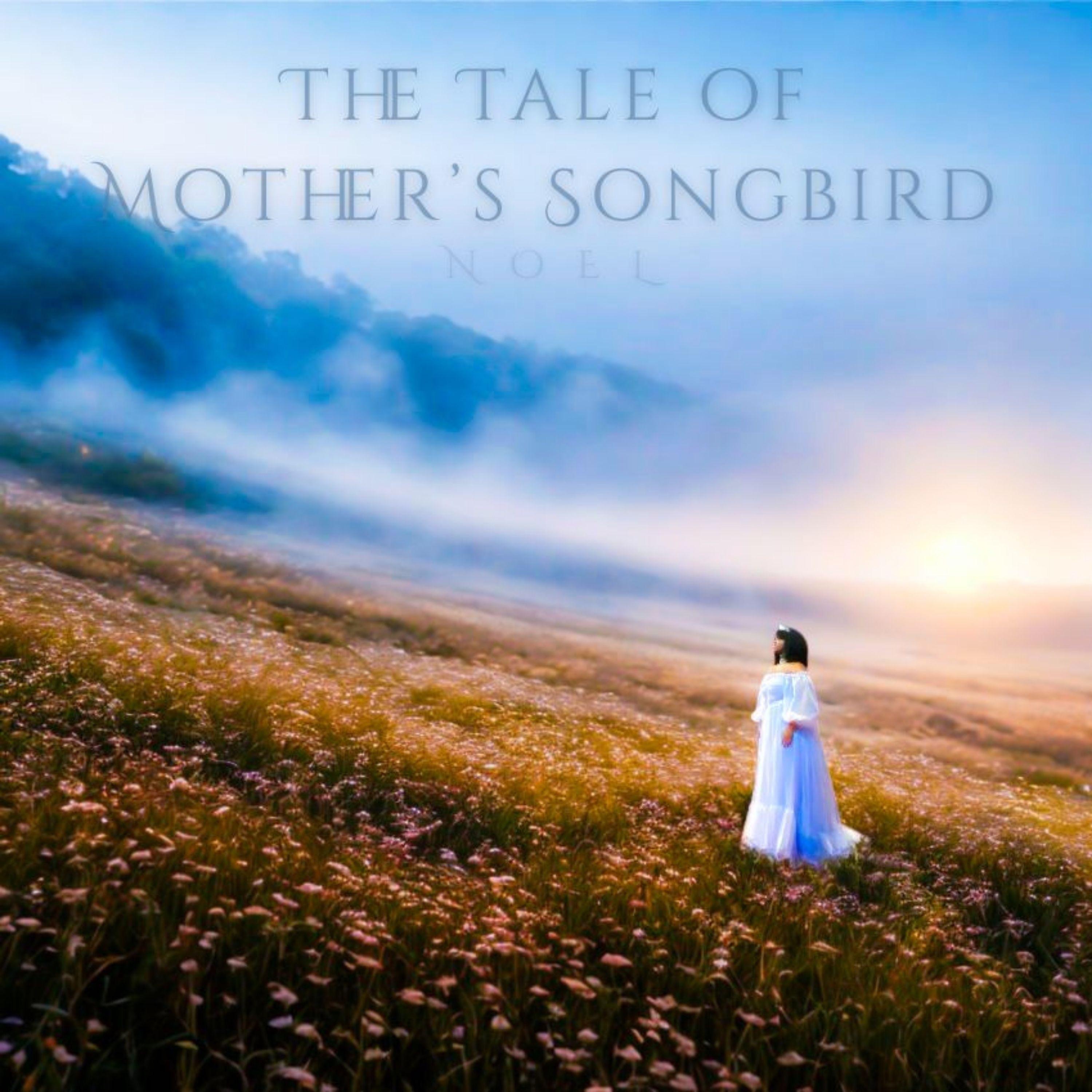 The Tale of Mother's Songbird