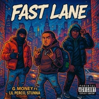 Fast Lane - Single - G Money, Lil Perco & Stunna Gambino
