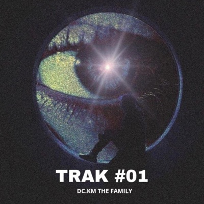 Track 01 (feat. DC.KM THE FAMILY) - Single