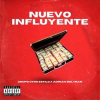 Nuevo Influyente (feat. Adrián Beltrán Y Su Nuevo Legado) - Single - Grupo otro estilo