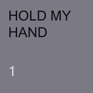 HOLD MY HAND - Single