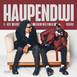 Haupendwi G Boy & Ndaro
