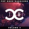 Pop Goes Hardcore, Volume 4