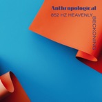 852 Hz Heavenly Beckoning - Single