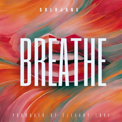 Breathe (feat. Solojane) - Single