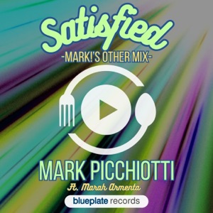 Satisfied (MARK!'s Other Mix) [feat. Marah Armenta] - Single