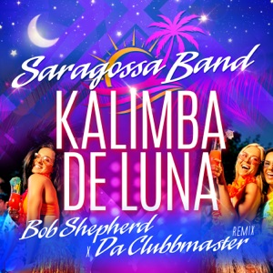 Kalimba De Luna (Bob Shepherd x Da Clubbmaster Remix) - Single