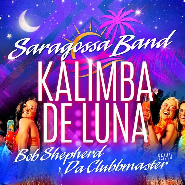 Kalimba De Luna (Bob Shepherd x Da Clubbmaster Remix) - Single