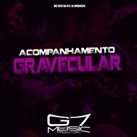 Acompanhamento Gravecular - Single - MC VILÃ DA 011, DJ MOBRECK & G7 MUSIC BR