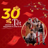 30 Tết - Single - UMIE, Droppy, Ho & Snoop Dee