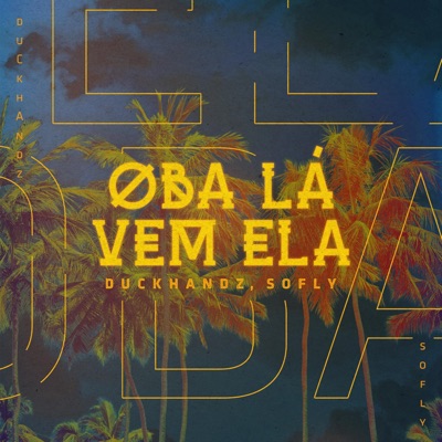 Oba Lá Vem Ela - Single