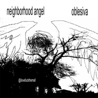 NEIGHBORHOOD ANGEL TAPES, Vol. 3 - Single - Oblesiva