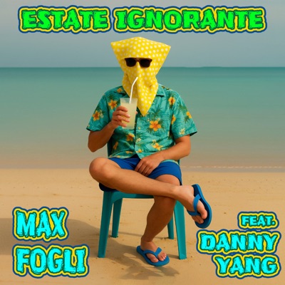 Estate Ignorante (feat. Danny Yang) - Single