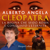 Cleopatra - Alberto Angela