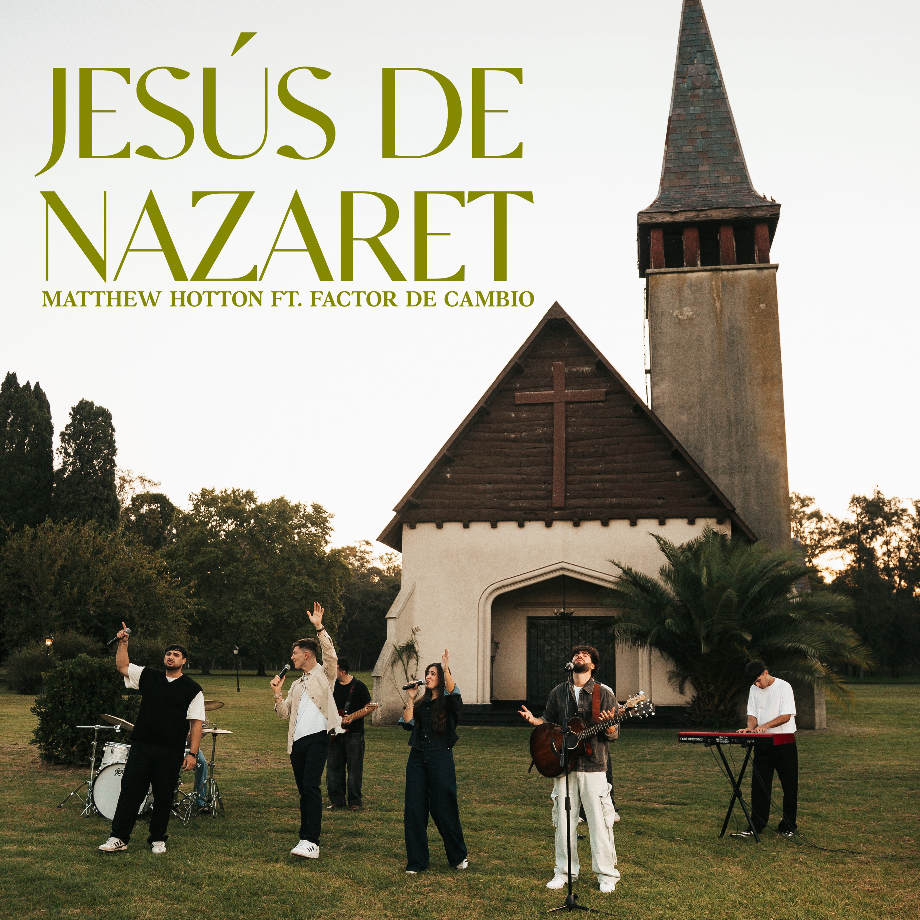 Jesús de Nazaret Ft. Factor de Cambio - Matthew Hotton
