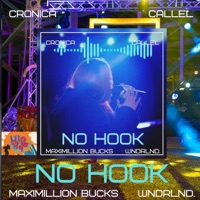 No Hook (feat. Callel, Maximillion Bucks & Wndrlnd.) - Single - Cronica