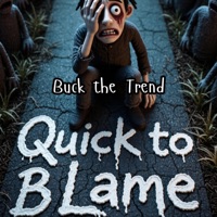 Quick to B Lame - Single - Buck the Trend
