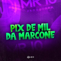 Pix de Mil da Marcone - Single - Mc Math, Renan Tiago Mc & DJ Cavaglieri