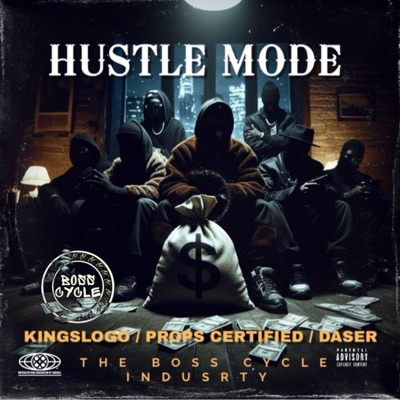 HUSTLE MODE (feat. KINGSLOGO & DASER) - Single