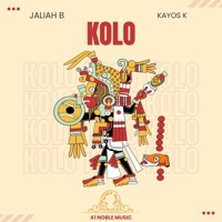 KOLO (feat. KAYOS K) - Single - JaLiah B