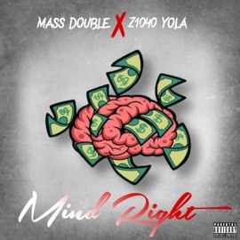 Mind Right (feat. Z1040Yola) Mass Double