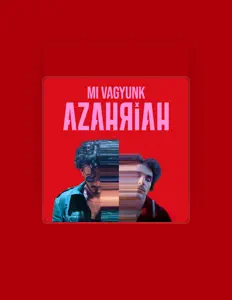 Mi Vagyunk Azahriahを聴いたり、ミュージックビデオを鑑賞したり、経歴やツアー日程などを確認したりしましょう！