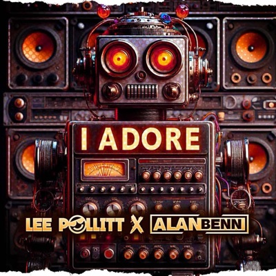 I Adore (feat. Alan benn) [Radio Edit] - Single