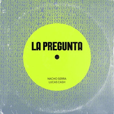 La Pregunta (feat. Lucas Cash) - Single