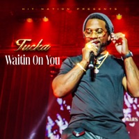 Waitin' on You - Single - Tucka