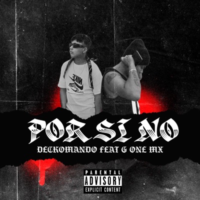 Por si no / Deckomando / G One mx - Single